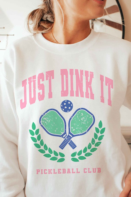 JUST DINK IT PICKLEBALL CLUB GRAPHIC SWEATSHIRT